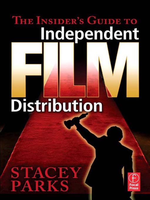Cover image for The Insider's Guide to Independent Film Distribution